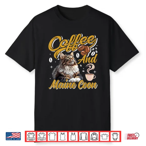 Coffee Drinker Maine Coon And Coffee Funny Cat Mom Shirt