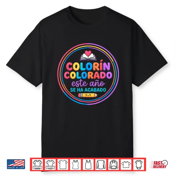 Colorín Colorado Este Año Se Ha Acabado Funny Spanish Shirt