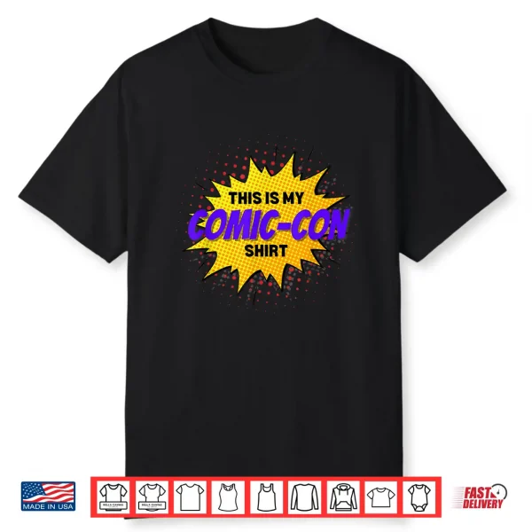 Comic Convention Comics This Is My Comic Con Shirt