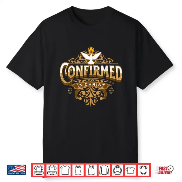 Confirmation 2026 Confirmed In Christ Holy Spirit Catholic Shirt