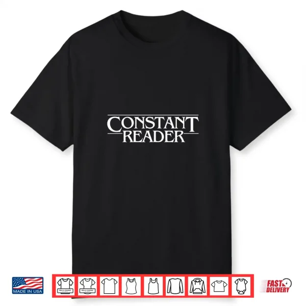Constant Reader Fan Of Horror Suspense Book Bibliophile Shirt