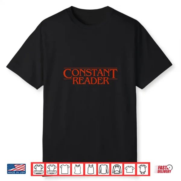 Constant Reader Fan Of Horror Suspense Books Bibliophile Shirt