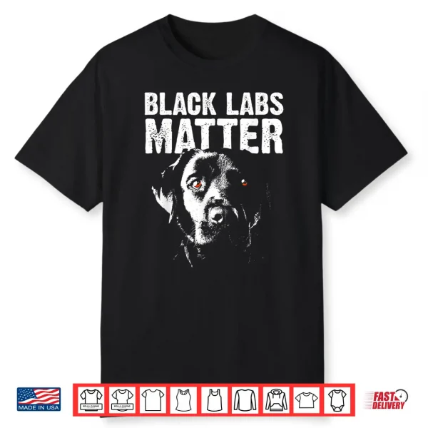 Cool Labrador Black Labs Matter Service Animal Shirt