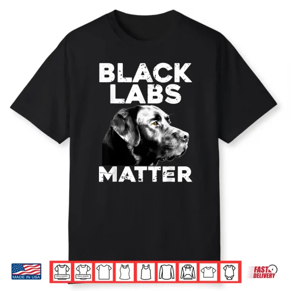 Cool Labrador For Men Women Black Labs Matter Service Animal Shirt