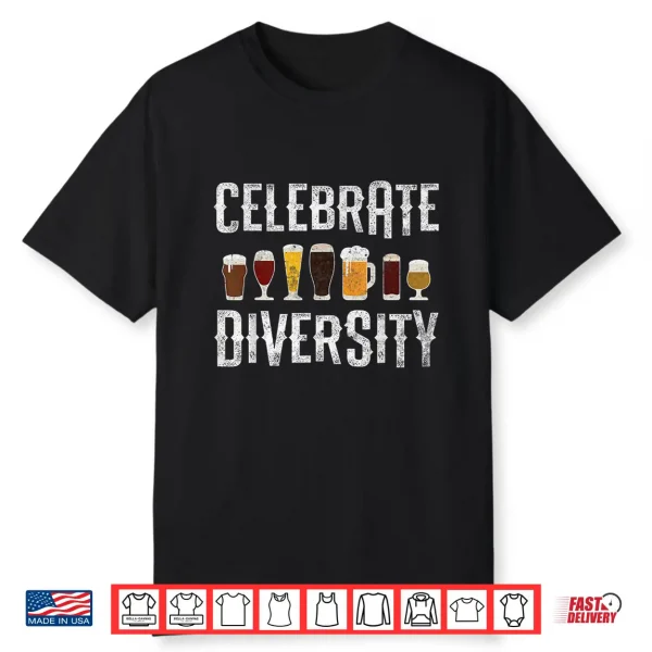 Craft Beer Drinking Celebrate Diversity Beer Lover Microbrew Shirt