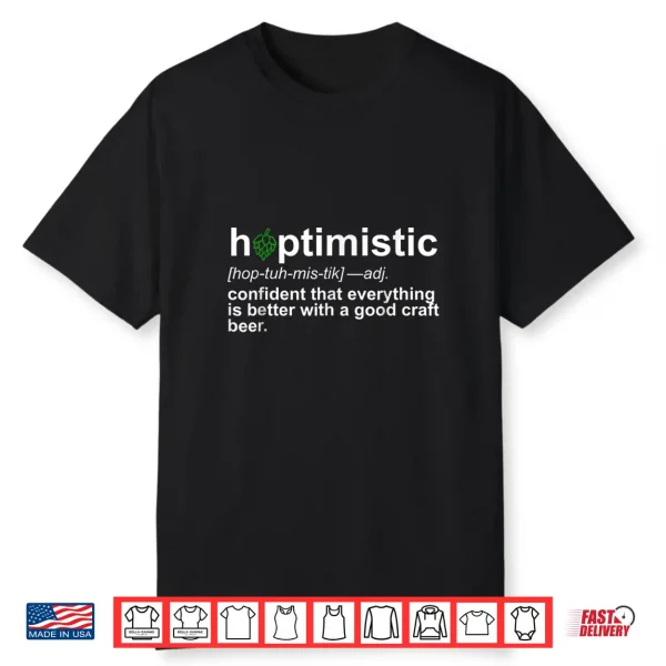 Craft Beer Funny Shirt Hoptimistic Defintion Shirt Hops