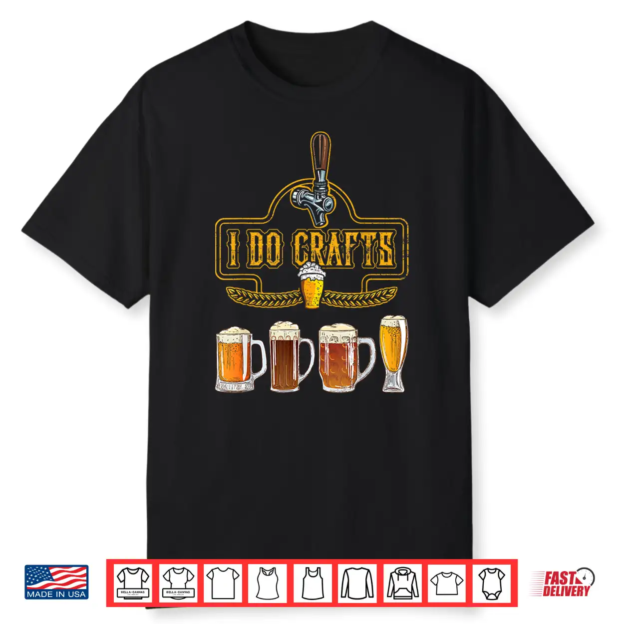 Craft Beer I Do Crafts Home Brew All Type Of Beer Glass Shirt Craft Beer I Do Crafts Home Brew All Type Of Beer Glass Shirt
