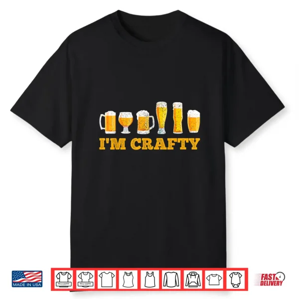Craft Beer I’M Crafty Home Brew Beer Shirt