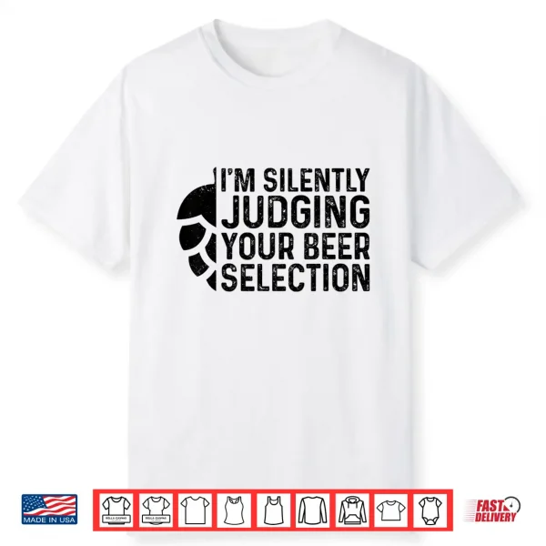 Craft Beer Silently Judging Your Beer Selection Snob Gift Shirt