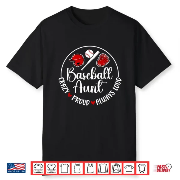 Crazy Proud Baseball Aunt Of A Baseball Player Auntie Shirt