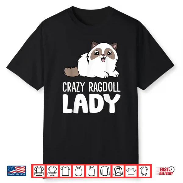 Crazy Ragdoll Lady Cute Ragdoll Cat Shirt