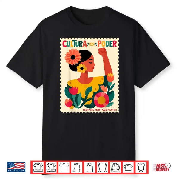 Cultura Es Poder Hispanic Heritage Latina Empowerment Shirt