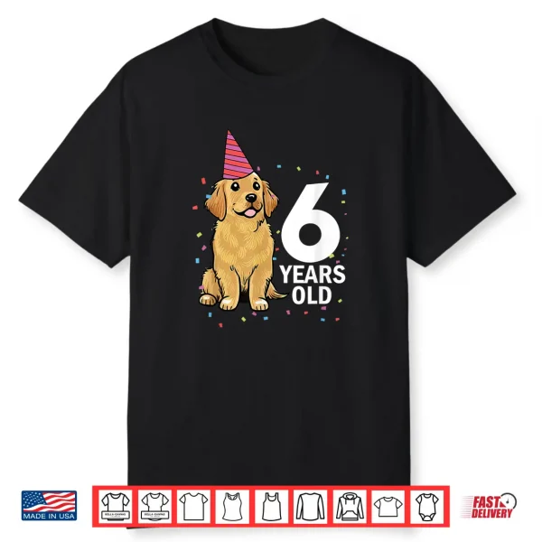 Cute 6 Years Old Birthday Golden Retriever Dog 6Th Party Kid Shirt