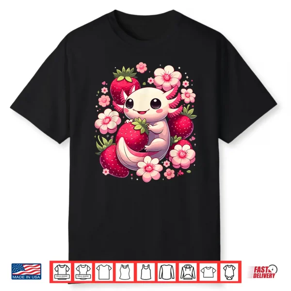 Cute Axolotl Kawaii Anime Axolotl Strawberry Shirt