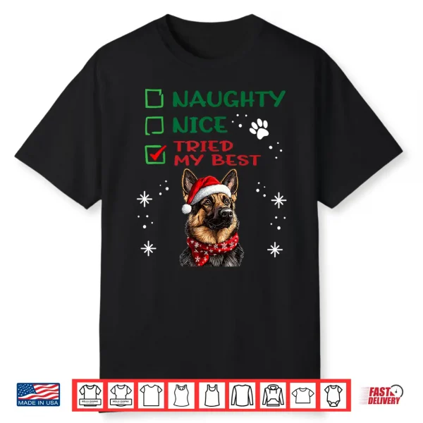 Cute German Shepherd Dog Christmas Naughty Nice Tried My Shirt