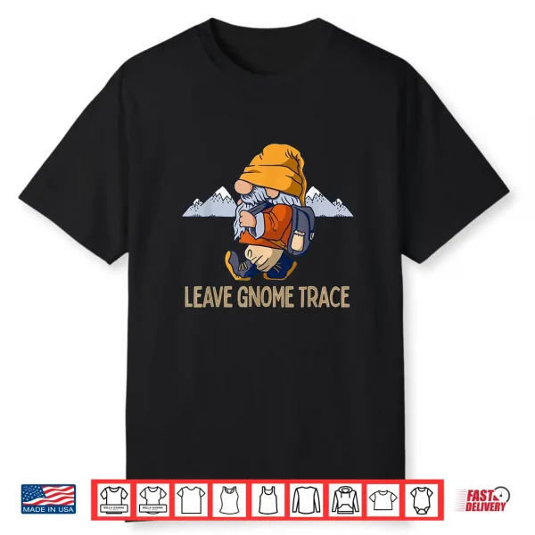 Cute Hiking Gnomes Mountain Lovers Camping Funny Gnome Pun Shirt