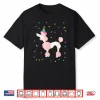 Cute Pink Poodle Tshirt Birthday Standard Dog Gifts Party Shirt