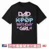 Dad Of Kpop Birthday Girl Family Matching Bday Papa Men Shirt