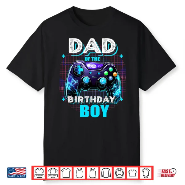 Dad Of The Birthday Boy Matching Video Game Birthday Party Shirt
