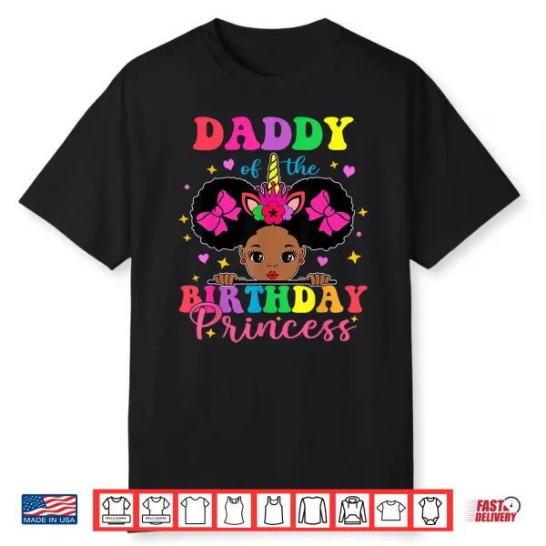 Daddy Of The Birthday Girl Princess Afro Melanin Unicorn Shirt