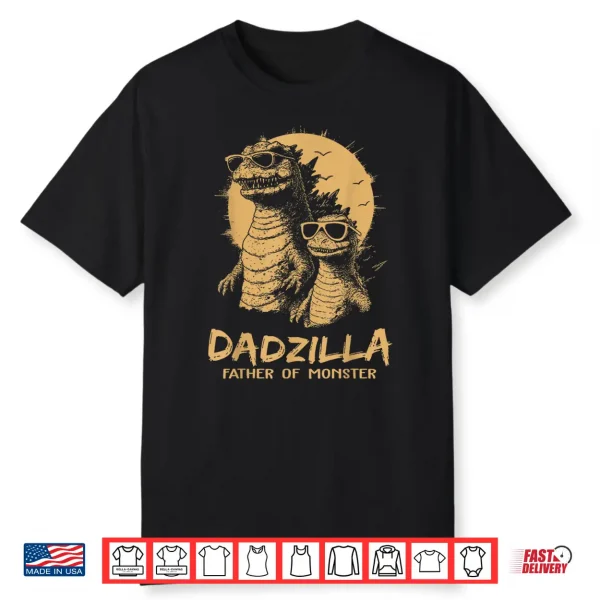 Dadzilla Father Of Monsters Fathers Day Funny Dad Shirt