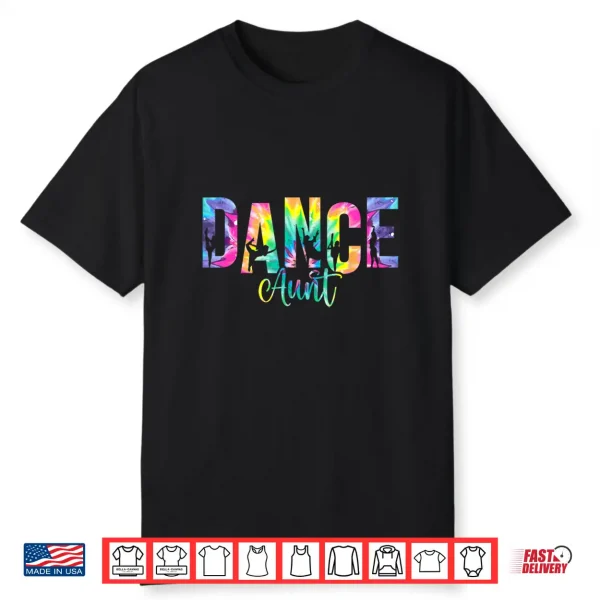 Dance Aunt Of A Dancer Auntie Dancing Aunt Shirt