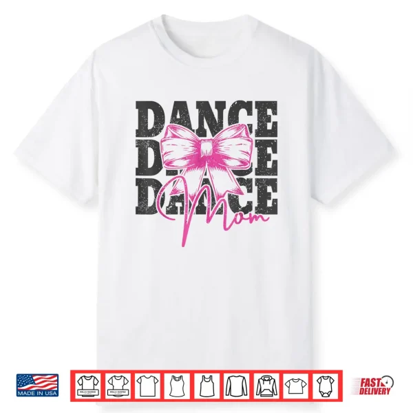 Dance Mom Funny Dance Mama Mommy Mother’S Day Shirt