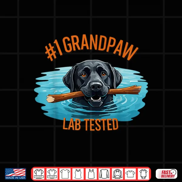Design 1 GRANDPAW lab tested Best Dog Grandpa Labrador Retriever Shirt