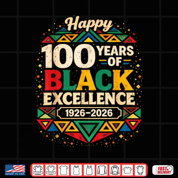 Design 100 Years of Black Excellence Africa Black History Month Shirt