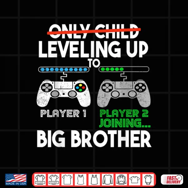 Design 2024 Pregnancy Promoted Big Bro Leveling Up To Big Brother Shirt