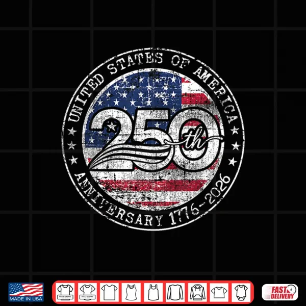 Design 250 Anniversary USA 250th American 250 Years 4th July 2026 Shirt