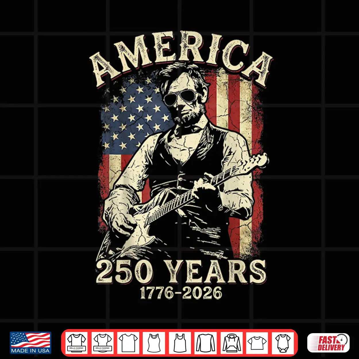 250 Years America Abraham Lincoln Abe Lincoln Playing Guitar Shirt 250 Years America Abraham Lincoln Abe Lincoln Playing Guitar Shirt