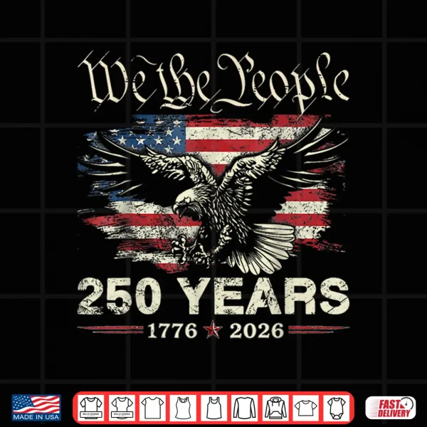 Design 250 Years American 250th Anniversary USA Patriotic 4th July Shirt