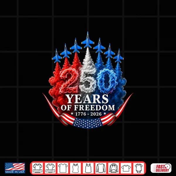 Design 250 Years of Freedom 1776 2026 Patriotic Air Show Jet Design Shirt