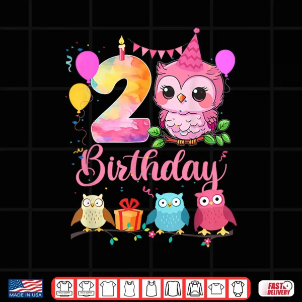 Design 2nd Owl Birthday Party 2 Years Old Girls Owl Birthday Shirt