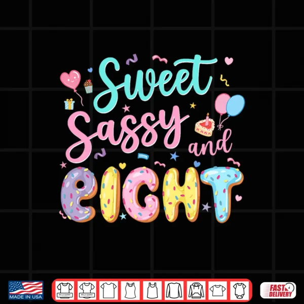 Design 8Th Birthday Girl Sweet Sassy and Eight Donut 8 Year Old Kid Performance Shirt