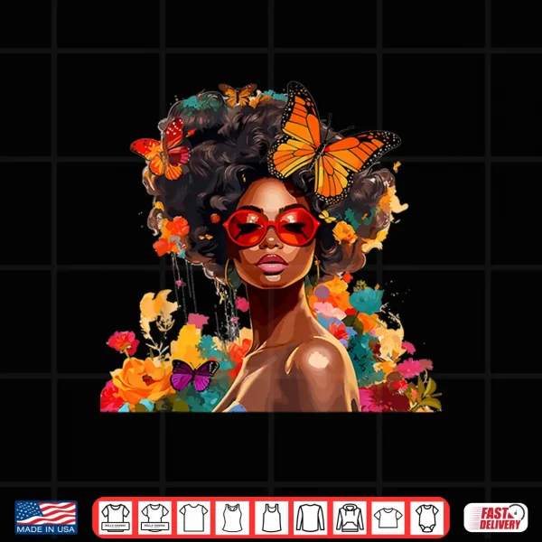 Design Afro Women Flowers Butterfly Latina African American Melanin Shirt