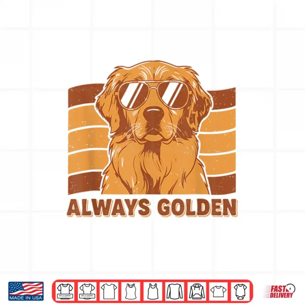 Design Always Golden Retro Style Golden Retriever Dog Shirt