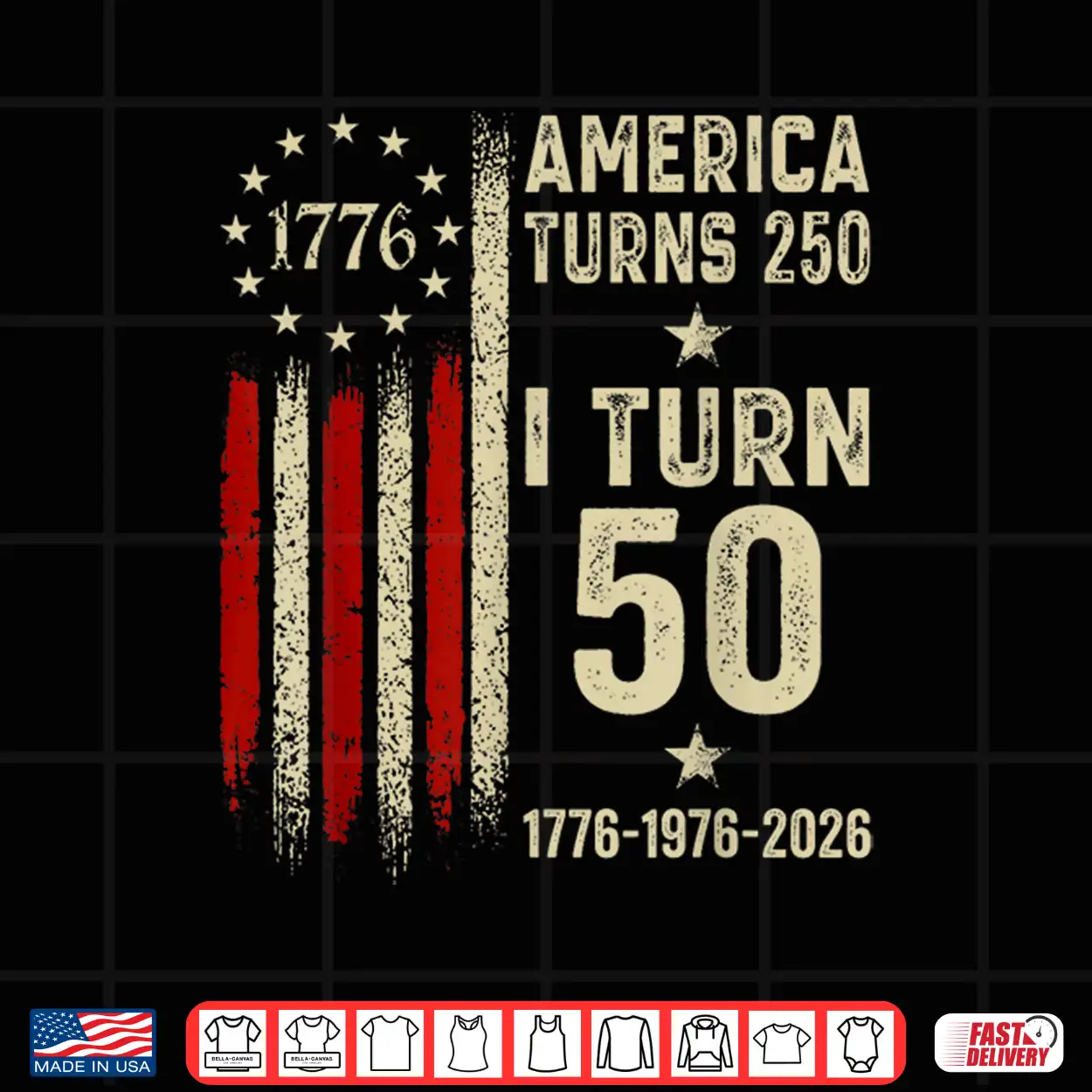 America Turns 250 I Turn 50 1976 50Th Birthday Funny Vintage Shirt America Turns 250 I Turn 50 1976 50Th Birthday Funny Vintage Shirt