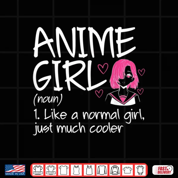 Design Anime Girl Definition Anime Lovers Merch Shirt