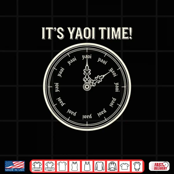Design Anime Yaoi Clock Its Yaoi Time BL Otaku Manga Fan Design Shirt