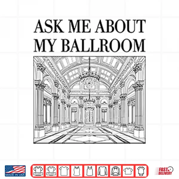 Design Ask Me About My Ballroom Shirt
