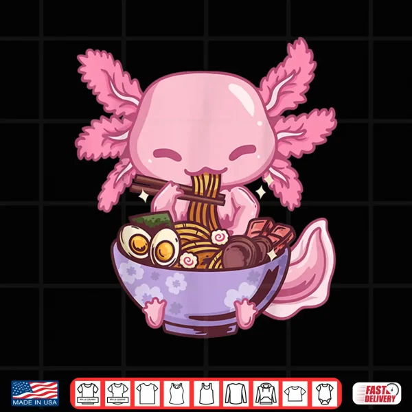 Design Axolotl Ramen Anime Kawaii Eating Girls Teens Shirt