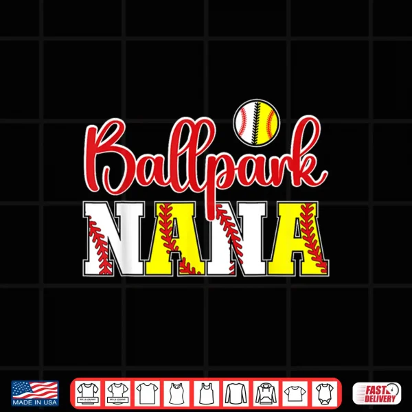 Design Ballpark Nana Softball Baseball Nana Grandma Shirt