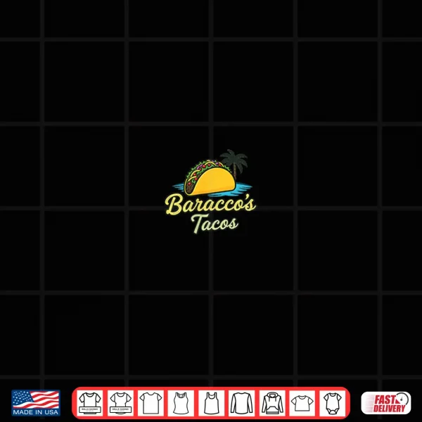 Design Baraccos Tacos Fun Loving Taco Shop Pinecraft Florida Shirt