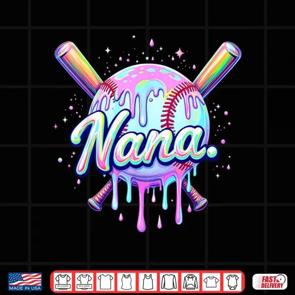 Design Baseball Drip Nana Cute Tie Dye Baseball Women Mothers Day Shirt
