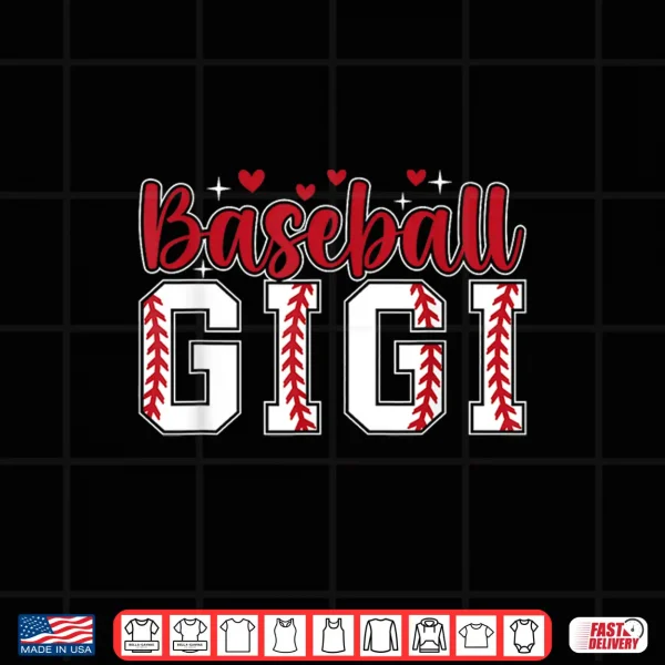 Design Baseball Gigi Proud Gigi Of A Baseball Player Gigi Shirt
