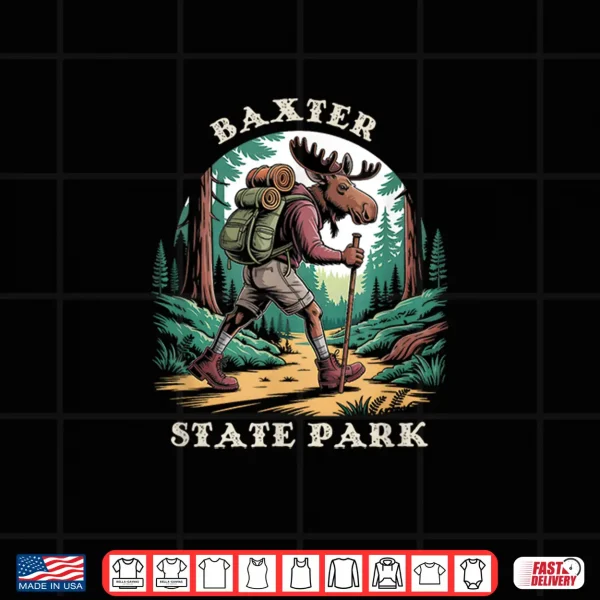 Design Baxter State Park Maine ME Hiking Trail Backpacking Moose Shirt
