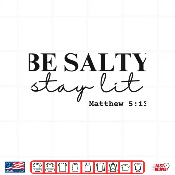 Design Be Salty Stay Lit Matthew 5 13 Design Comfort Colors Crop Top