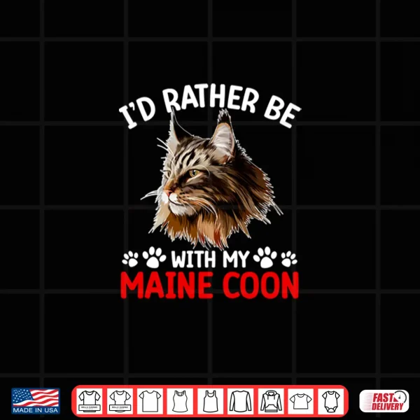 Design Be With My Maine Coon Owner Maine Coon Mom Maine Coon Dad Shirt
